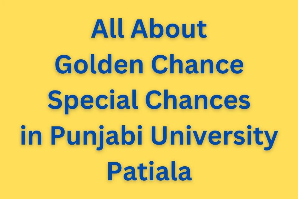 All  about Golden Chance / Special Chances  / Golden Chance for EVS / Drug Abuse Papers  in Punjabi University Patiala image